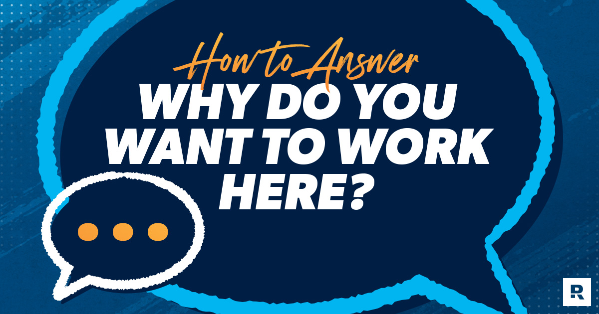 How to answer why do you want to work here
