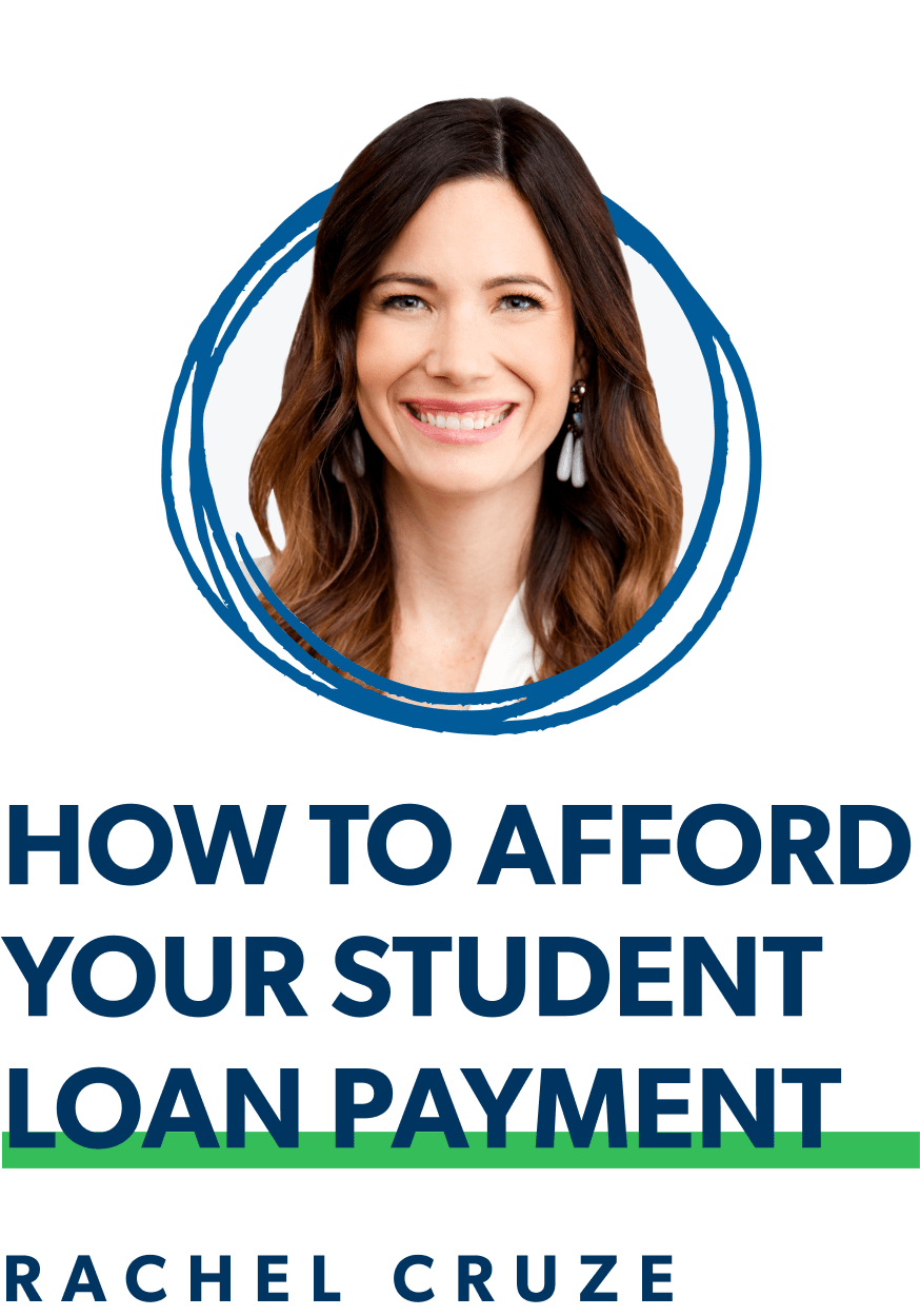 How to afford your student loan payment with Rachel Cruz