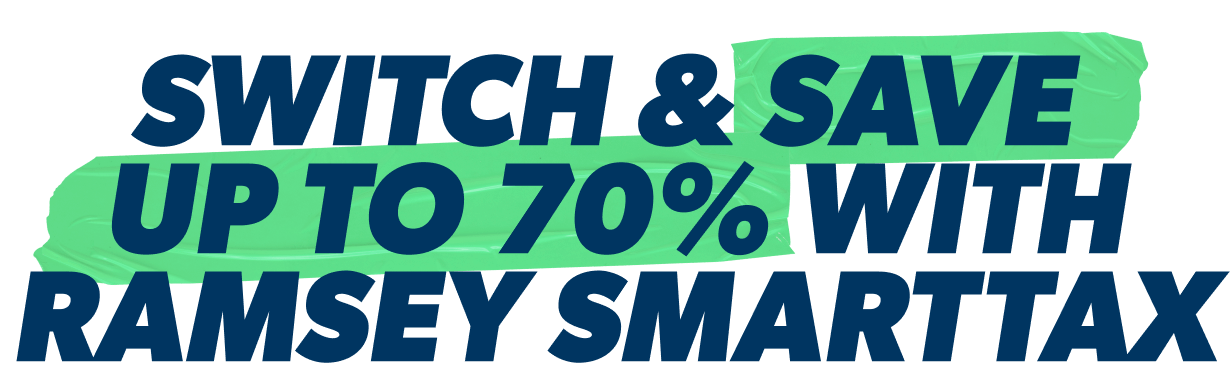 Switch & Save Up to 70% With Ramsey SmartTax